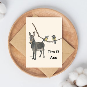 Carte de correspondance drôle| TNA | carte drôle | Idée cadeau | idée cadeau pour les fêtes | Fait main | Blanc à l'intérieur | âne et oiseau | oiseau mésange | cul | chétif