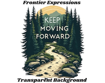 Keep Moving Forward SVG | Backpacking, Hiking Graphic (Digital Download)