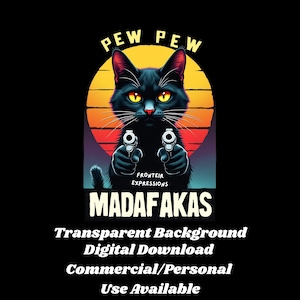 銃を持った面白い猫のSVG | 「Pew Pew Madafakas」グラフィック（デジタルダウンロード）