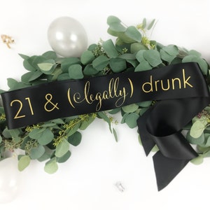 21st Birthday Sash Finally Legal Legally Drunk Birthday Gift Personalized Sash Custom Sash Birthday Girl finally 21 sash image 4