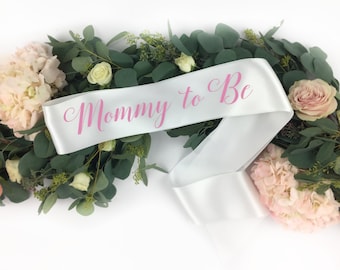 Mommy To Be Sash - Mother sash - Baby Gender Reveal - Baby Shower Sash - Mommy Custom Sash - Baby Name Sash - New Mom Sash - boy or girl