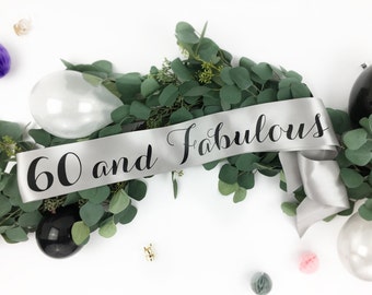 60 and fabulous Sash, 60th Birthday Sash - 60 sassy Sash, Sixty Birthday Sashes, Sixtieth Birthday Sash, 60th Party Sash, birthday girl sash