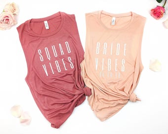 Squad vibes shirt- bride vibes tee- Bride Muscle Tee - Bride Shirt- Bride Shirt - Bridesmaid shirt - Bachelorette party shirts - mrs shirt