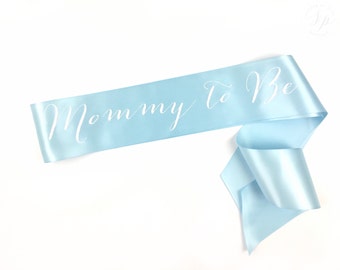 Mommy To Be Sash - mother sash - baby gender reveal sash -Baby Shower Sash - Mommy Custom Sash - Baby Name Sash - New Mom Sash - boy or girl