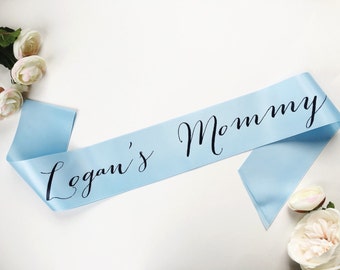 Mommy To Be Sash - mother sash - baby gender reveal - Baby Shower Sash -mommy sash