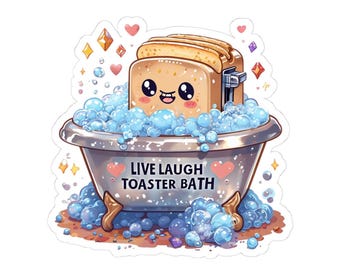 Live Laugh Toaster Bath Funny Mental Health Sticker - Great for Laptops or as a Relatable Gift for Friends - Dark Humor Lovers