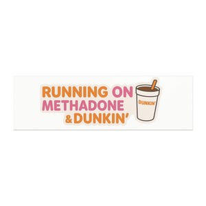 Running on Methadone & Dunkin' Car Magnet – Unique Humor Gift