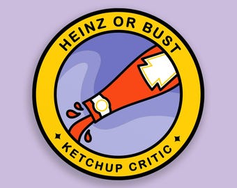 Pittsburgh Stickers - Heinz Ketchup or Bust - Funny Pittsburgh Merit Badge Decal - Unique Yinzer Gift - Vinyl Weatherproof Decal - 2 Inch