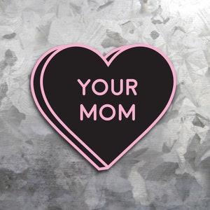Your Mom Sticker 3 Inch Vinyl Weatherproof Decal Black Heart Sticker 90s Kids Yo Mama Jokes image 3
