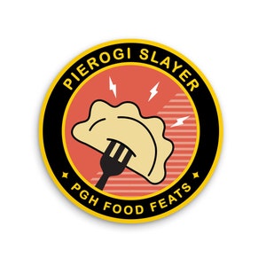 Pittsburgh Sticker - Pierogi Slayer Funny Merit Badge Pittsburgh Decal - 2 Inch Vinyl Weatherproof Sticker - Funny Yinzer Gift