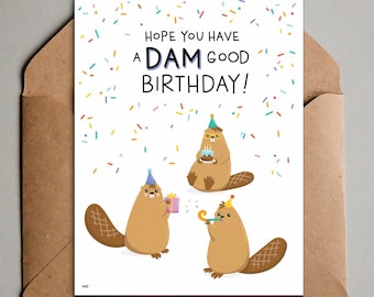 Beaver Birthday Card - Printable Greeting Card - Dam Good Birthday Beaver Pun Greeting Card - Blank Inside - Instant Download