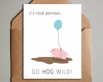 Funny Pig Birthday Card - "Go Hog Wild" Printable Birthday Card - Cute Piggy with Balloon Birthday Card - Happy Birthday Card for Friends