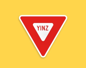 Yinz Pittsburgh Sticker - 2 Inch Vinyl Sticker - Yinz Yield Sign Decal