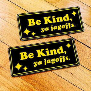 Pittsburgh Bumper Stickers Be Kind Ya Jagoffs - Black and Yellow Yinzer Sticker by 1flychicken creations