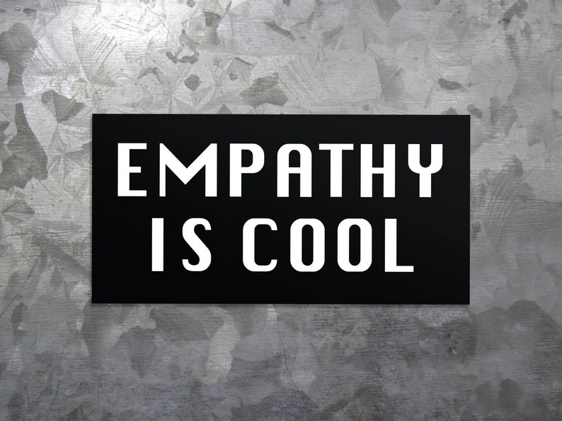 Empathy is Cool Bumper Sticker Vinyl Weatherproof Decal Kindness Bumper Sticker image 4