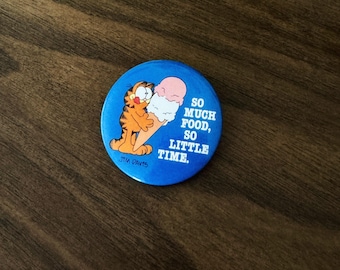 Vintage Garfield Pinback Button - So Much Food, So Little Time - Garfield Cat with Ice Cream Jim Davis Art 1978 - Retro Garfield Collectible