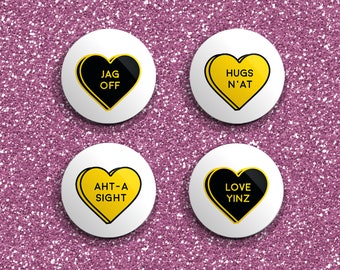Pittsburgh Pins or Magnets - Funny Yinzer Candy Hearts - Jagoff Love Gifts - Black + Yellow Pittsburgh Valentine Hearts