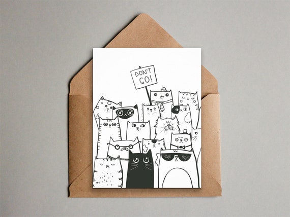 Printable Don't Go Goodbye Cats Greeting Card - From All of Us - Coworker Leaving - Saying Farewell - Instant Download - Black + White