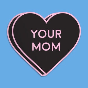 Your Mom Sticker 3 Inch Vinyl Weatherproof Decal Black Heart Sticker 90s Kids Yo Mama Jokes image 2