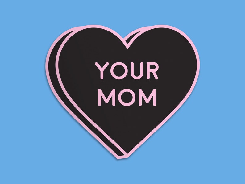 Your Mom Sticker 3 Inch Vinyl Weatherproof Decal Black Heart Sticker 90s Kids Yo Mama Jokes image 2