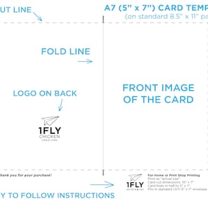 May include: A printable template for creating A7 (5 x 7 inch) greeting cards. The template shows the front and back of the card with instructions for cutting, folding, and printing. The template includes a logo for "1Fly Chicken Creations".