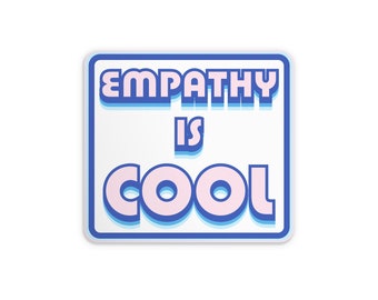 Empathy Is Cool Sticker - 2 Inch Vinyl Weatherproof Decal - Retro Kindness Blue + Pink