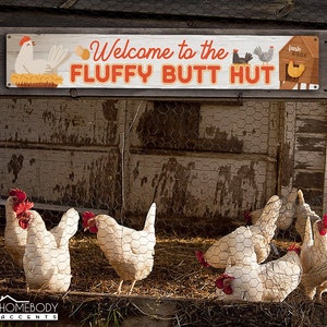Welcome to the Fluffy Butt Hutt Chicken Coop Metal Sign; Indoor-Outdoor,  Aluminum Wall Decor for Farm, Yard and Outdoor Living