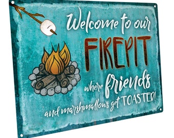 Metal Wall Sign Funny Joke Friends Family Gift Welcome to our Fire Pit