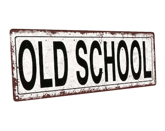 Old School Metal Street Sign, Rustic, Vintage