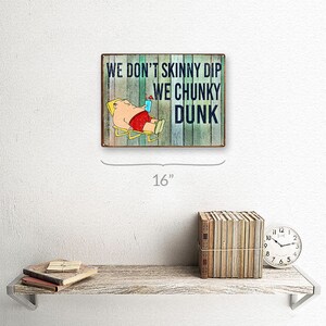 We Don't Skinny Dip We Chunky Dunk Metal Sign - 12x16 Inch Humorous Pool Wall Decor