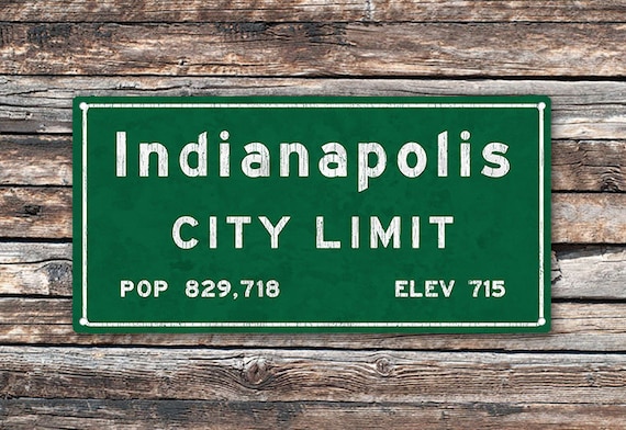 Indianapolis City Limit Metal Sign Indiana Population Etsy
