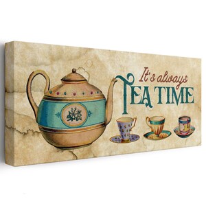 It&#39;s Always Tea Time Canvas - Wall Decor for Home, Office, Kitchen, Dining Room