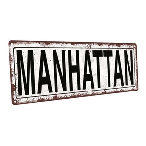 Manhattan Metal Street Sign, Rustic, Vintage