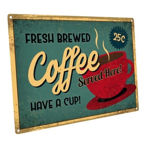 Fresh Brewed Coffee Metal Sign; Wall Decor for Kitchen and Dining Room