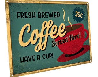 Fresh Brewed Coffee Metal Sign; Wall Decor for Kitchen and Dining Room