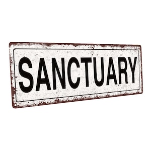 Sanctuary Metal Sign; Wall Decor for Home and Office