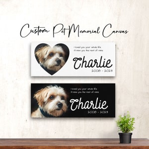 Custom Photo Pet Memorial Canvas: Pet Loss, Condolence Gift, Keepsake, Personalized Gift