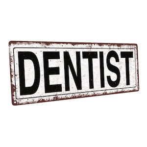 Dentist Metal Sign; Wall Decor for Home and Office
