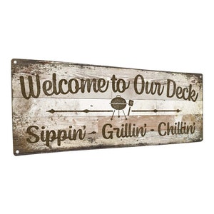Welcome to Our Deck with Grill Image Metal Sign; Indoor-Outdoor,  Wood-look, Aluminum Wall Decor for your Outdoor Living