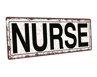 Nurse Metal Street Sign, Rustic, Vintage