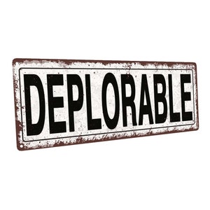 Deplorable Metal Sign; Wall Decor for Office or Meeting Room