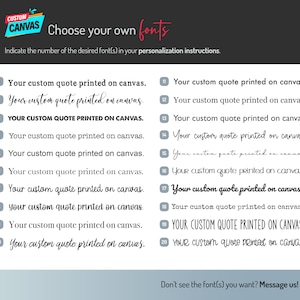 May include: A chart with 20 different font styles for custom quotes printed on canvas. The chart is labeled "Choose your own fonts".