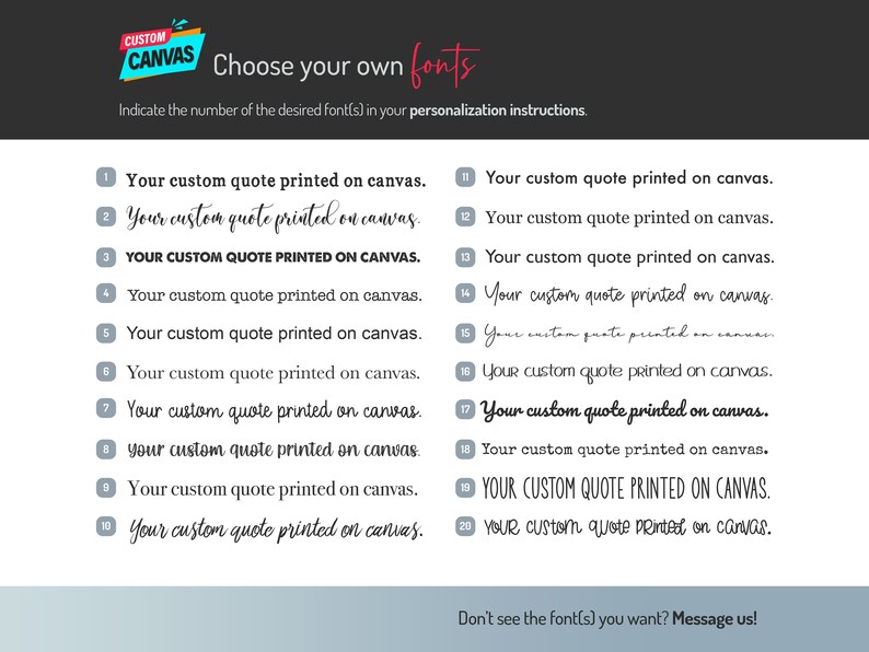 May include: A chart with 20 different font styles for custom quotes printed on canvas. The chart is labeled "Choose your own fonts".