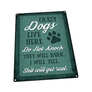 Crazy Dogs Live Here Metal Sign; Wall Decor for Home and Office