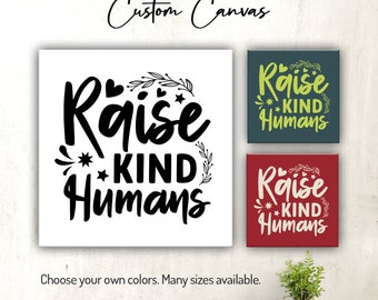 Raise Kind Humans | Canvas Wall Art | Christian | Scripture | Bible Verse Wall Decor for Home or Office