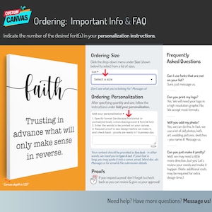May include: A white canvas with the word "faith" written in black cursive script. The text below reads "Trusting in advance what will only make sense in reverse." The canvas is on a bright orange background. The image also includes information about ordering custom canvases, including size, personalization, and frequently asked questions.