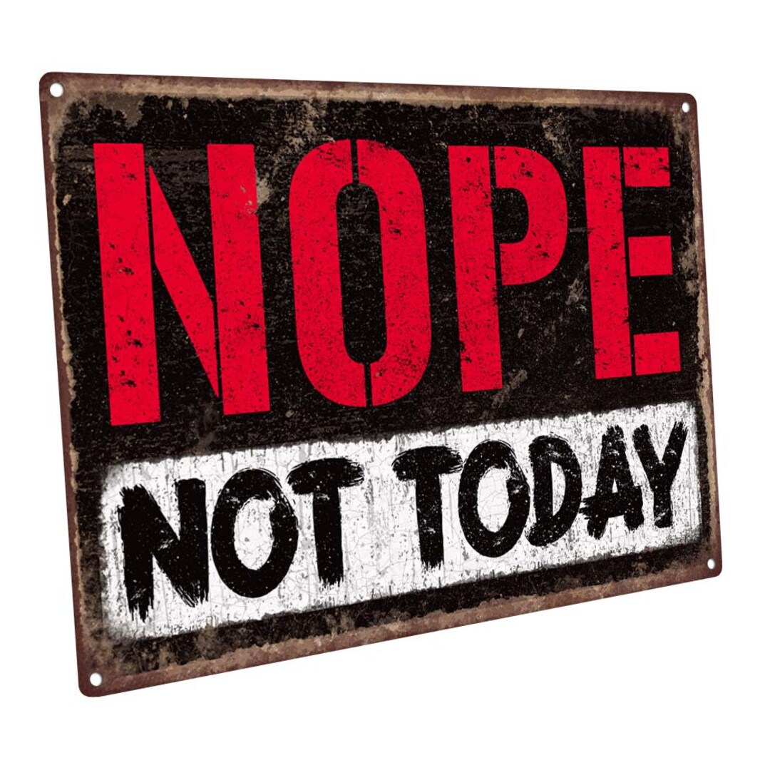Nope Not Today Metal Sign Wall Decor for Mancave, Den, or Gameroom ...