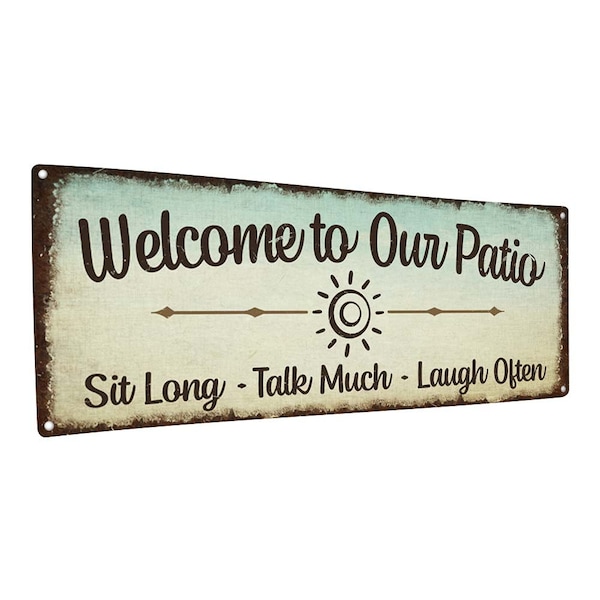 Welcome to Our Patio Metal Sign; Indoor-Outdoor,  Aluminum Wall Decor for Deck and Outdoor Living