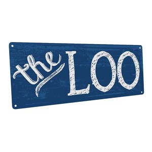 The Loo Metal Sign; Wall Decor for Bath or Laundry