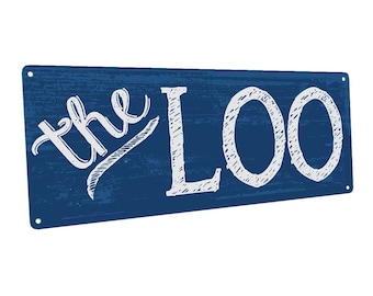 The Loo Metal Sign; Wall Decor for Bath or Laundry